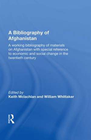 A Bibliography Of Afghanistan de K. S. McLachlan