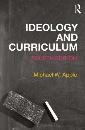 Ideology and Curriculum de Michael Apple