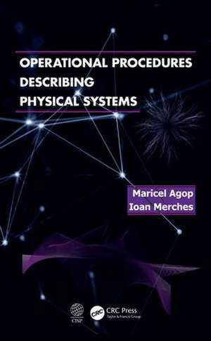 Operational Procedures Describing Physical Systems de Marciel Agop