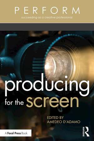 Producing for the Screen de Amedeo D'Adamo