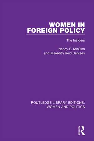 Women in Foreign Policy: The Insiders de Nancy E. McGlen