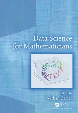 Data Science for Mathematicians de Nathan Carter