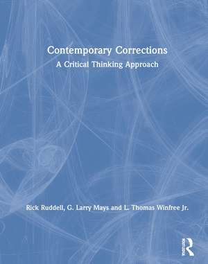 Contemporary Corrections: A Critical Thinking Approach de Rick Ruddell