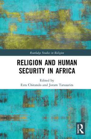 Religion and Human Security in Africa de Ezra Chitando