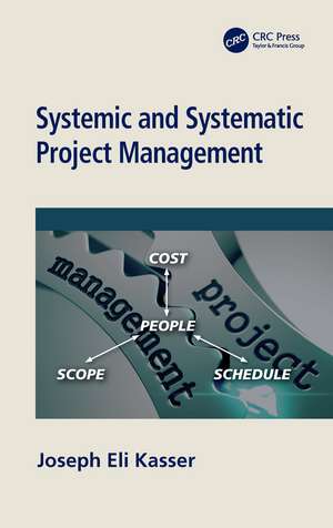 Systemic and Systematic Project Management de Joseph Eli Kasser