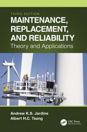 Maintenance, Replacement, and Reliability: Theory and Applications de Andrew K. S. Jardine