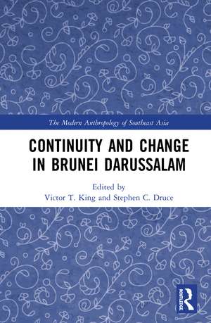 Continuity and Change in Brunei Darussalam de Victor T. King