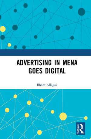 Advertising in MENA Goes Digital de Ilhem Allagui