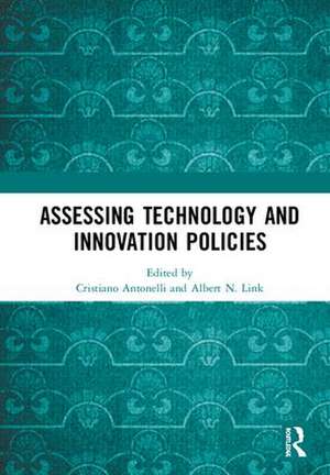 Assessing Technology and Innovation Policies de Cristiano Antonelli