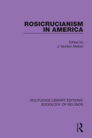 Rosicrucianism in America de J Gordon Melton