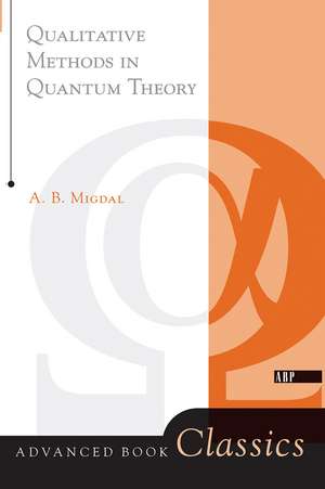 Qualitative Methods In Quantum Theory de Migdal