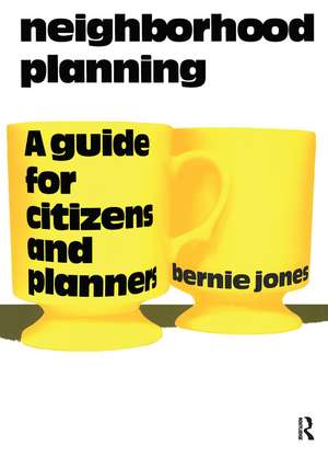 Neighborhood Planning: A Guide for Citizens and Planners de Bernie Jones