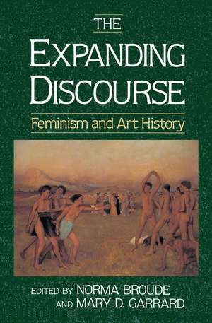 The Expanding Discourse: Feminism And Art History de Norma Broude