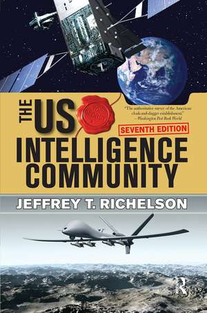 The U.S. Intelligence Community de Jeffrey T Richelson