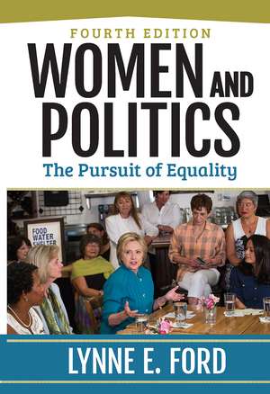 Women and Politics: The Pursuit of Equality de Lynne Ford