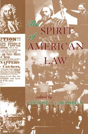 The Spirit Of American Law: An Anthology de George S Grossman