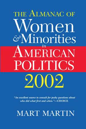 The Almanac Of Women And Minorities In American Politics 2002 de Mart Martin