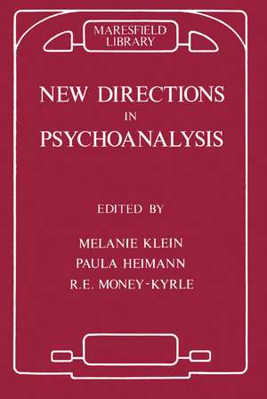 New Directions in Psychoanalysis: The Significance of Infant Conflict in the Pattern of Adult Behaviour de Paula Heimann