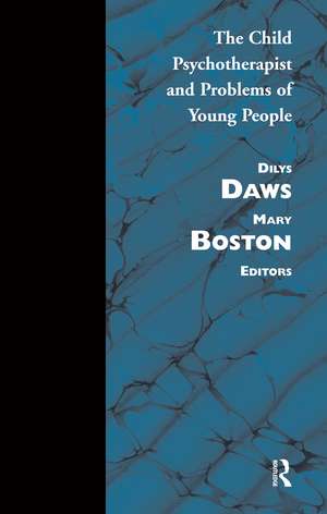 Child Psychotherapist and Problems of Young People de Mary Boston