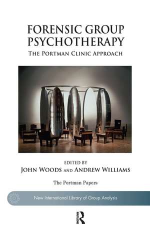 Forensic Group Psychotherapy: The Portman Clinic Approach de Andrew Williams