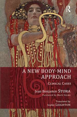 A New Body-Mind Approach: Clinical Cases de Jean Benjamin Stora