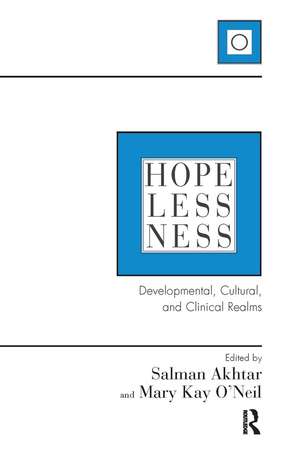 Hopelessness: Developmental, Cultural, and Clinical Realms de Salman Akhtar