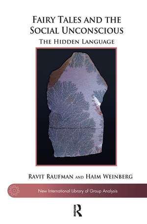 Fairy Tales and the Social Unconscious: The Hidden Language de Ravit Raufman