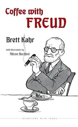 Coffee with Freud de Brett Kahr