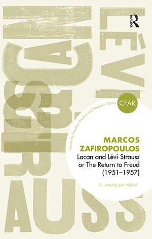 Lacan and Levi-Strauss or The Return to Freud (1951-1957) de Markos Zafiropoulos