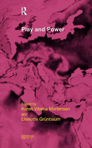 Play and Power de Liselotte Grunbaum