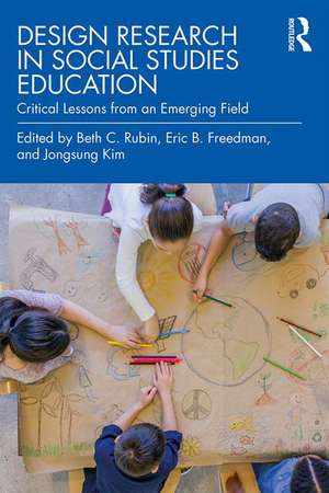 Design Research in Social Studies Education: Critical Lessons from an Emerging Field de Beth C. Rubin