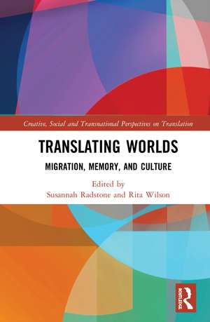 Translating Worlds: Migration, Memory, and Culture de Susannah Radstone