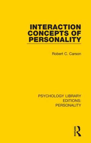 Interaction Concepts of Personality de Robert C. Carson