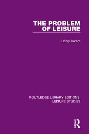 The Problem of Leisure de Henry Durant