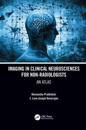 Imaging in Clinical Neurosciences for Non-radiologists: An Atlas de Hemanshu Prabhakar