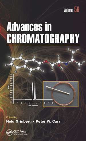 Advances in Chromatography: Volume 56 de Nelu Grinberg