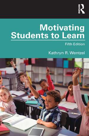 Motivating Students to Learn de Kathryn Wentzel