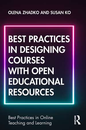 Best Practices in Designing Courses with Open Educational Resources de Olena Zhadko