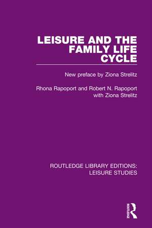 Leisure and the Family Life Cycle de Rhona Rapoport