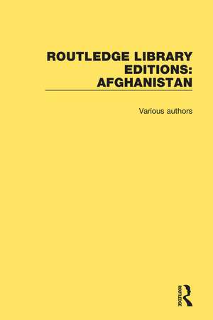 Routledge Library Editions: Afghanistan de Various Authors