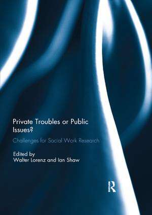 Private Troubles or Public Issues?: Challenges for Social Work Research de Walter Lorenz