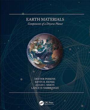 Earth Materials: Components of a Diverse Planet de Dexter Perkins