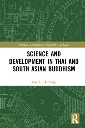 Science and Development in Thai and South Asian Buddhism de David L Gosling