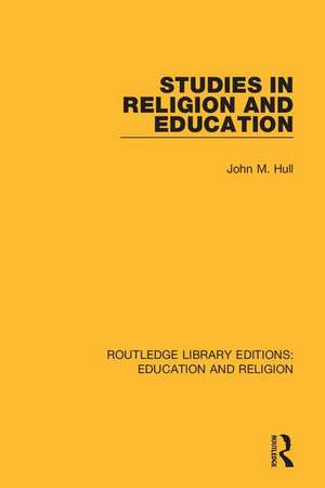 Studies in Religion and Education de John M. Hull