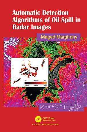 Automatic Detection Algorithms of Oil Spill in Radar Images de Maged Marghany