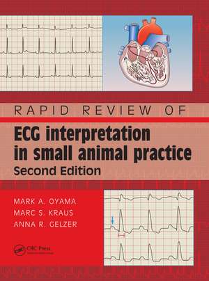 Rapid Review of ECG Interpretation in Small Animal Practice de Mark Oyama