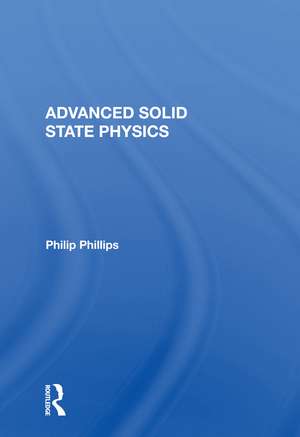 Advanced Solid State Physics de Philip Phillips