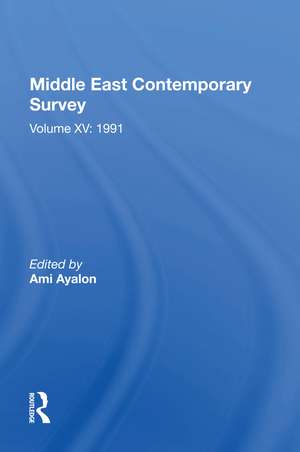 Middle East Contemporary Survey, Volume Xv: 1991 de Ami Ayalon