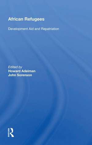 African Refugees: Development Aid and Repatriation de Howard Adelman