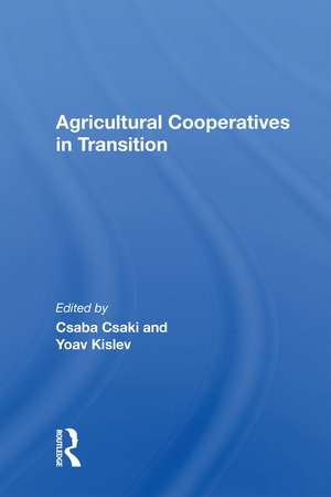 Agricultural Cooperatives In Transition de Csaba Csaki